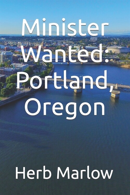 Minister Wanted: Portland, Oregon (Paperback)