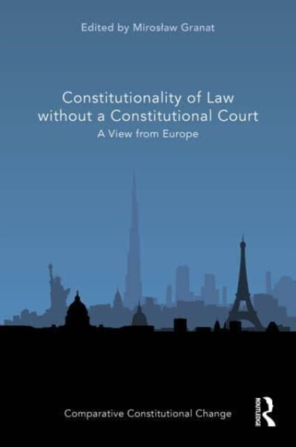 Constitutionality of Law without a Constitutional Court : A View from Europe (Hardcover)