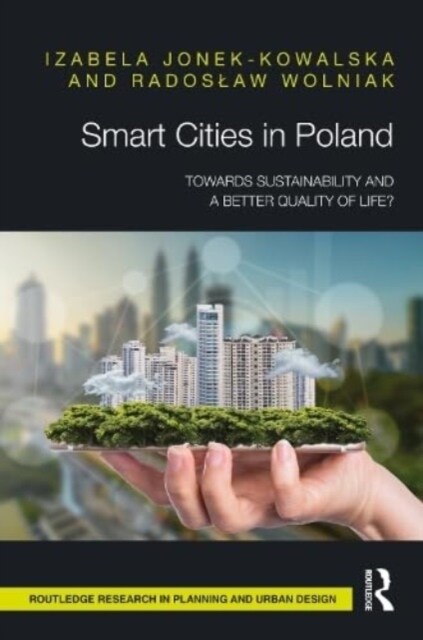 Smart Cities in Poland : Towards sustainability and a better quality of life? (Hardcover)