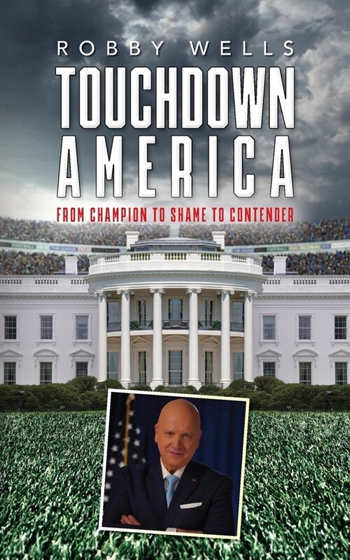 Touchdown America: From Champion to Shame to Contender (Paperback)