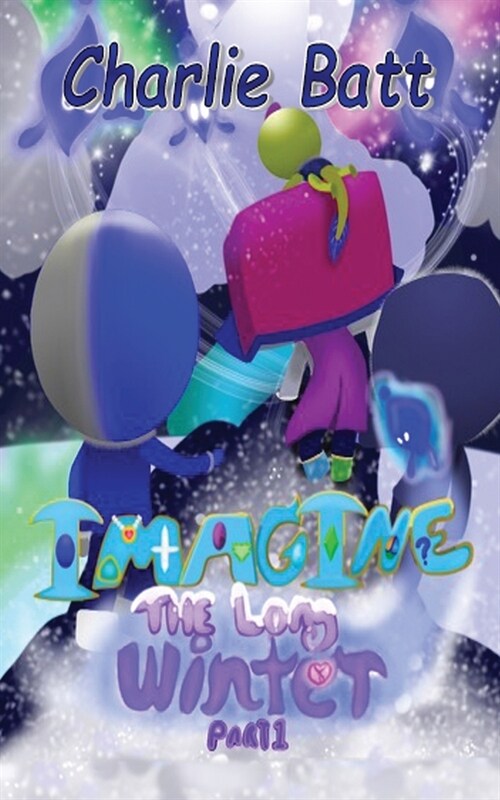 Imagine: the Long Winter - the Long Winter: Part One (Paperback)