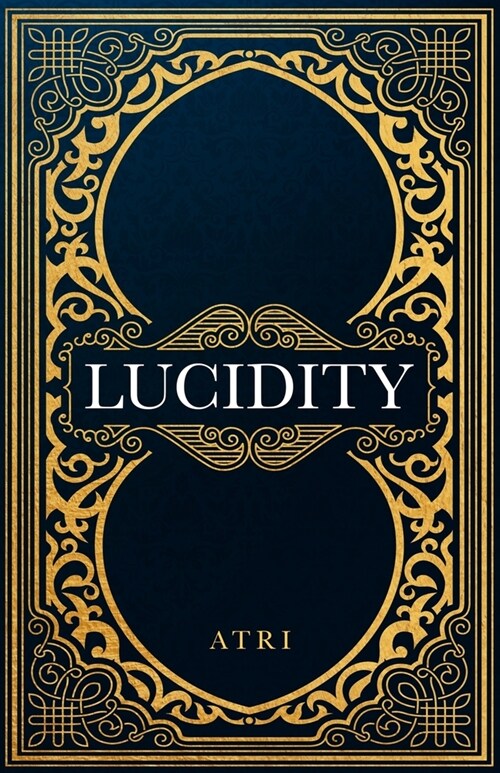 Lucidity: The New Treatise on Reality (Paperback)