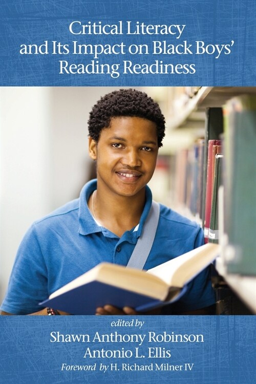 Critical Literacy and Its Impact on Black Boys Reading Readiness (Paperback)