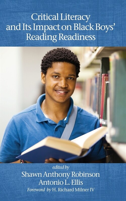 Critical Literacy and Its Impact on Black Boys Reading Readiness (Hardcover)