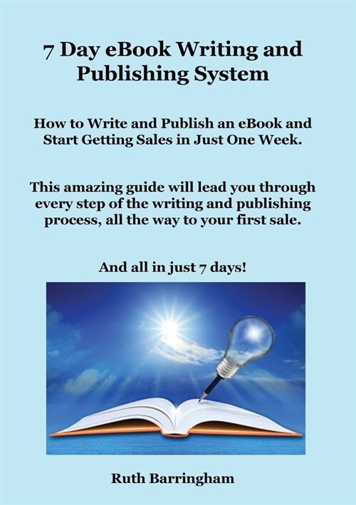 7 Day eBook Writing and Publishing System (Paperback)