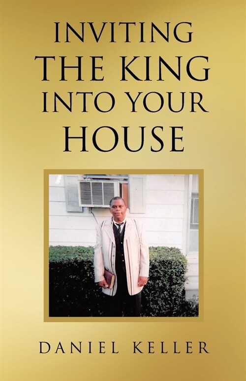 Inviting the King into Your House (Paperback)