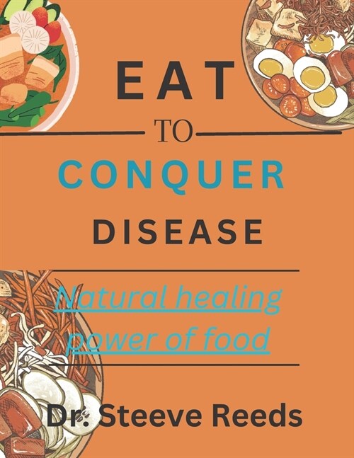 Eat to conquer sickness (Paperback)