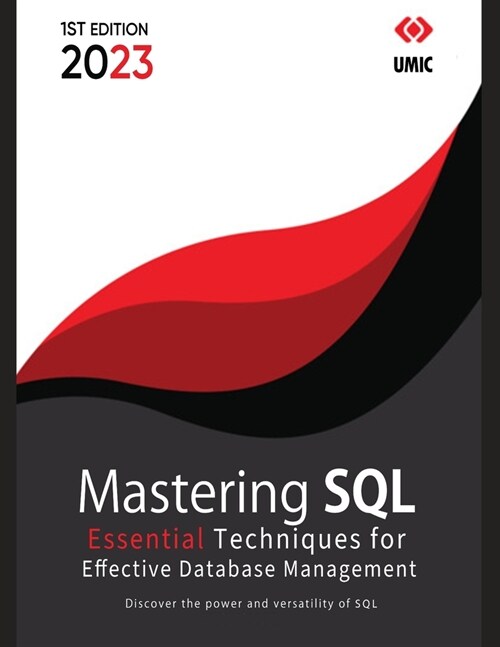 Mastering SQL: Essential Techniques for Effective Database Management (Paperback)