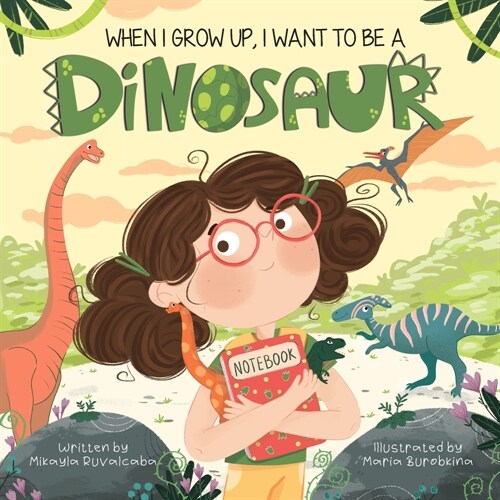 When I Grow Up, I Want to Be a Dinosaur (Paperback)