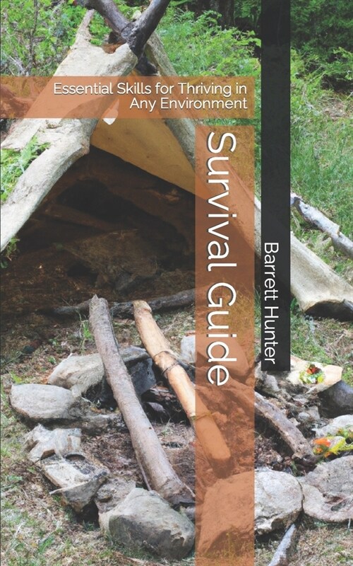 Survival Guide: Essential Skills for Thriving in Any Environment (Paperback)