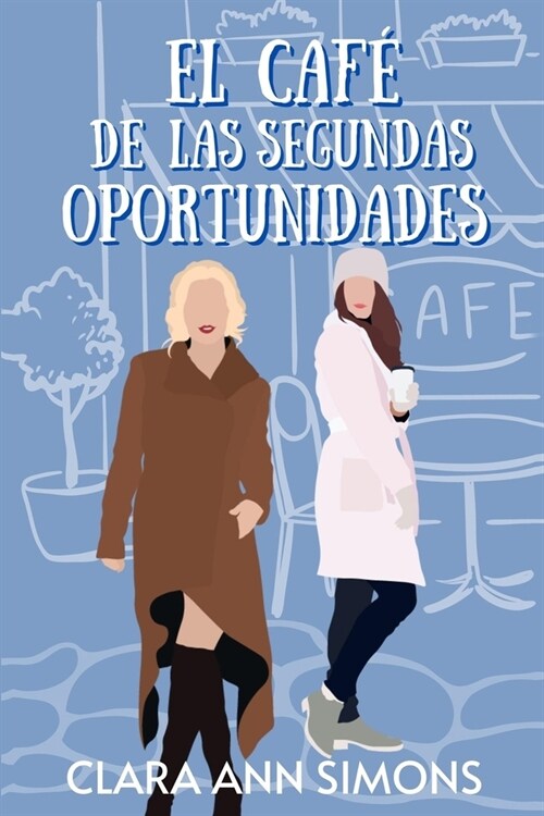 El caf?de las segundas oportunidades (Paperback)