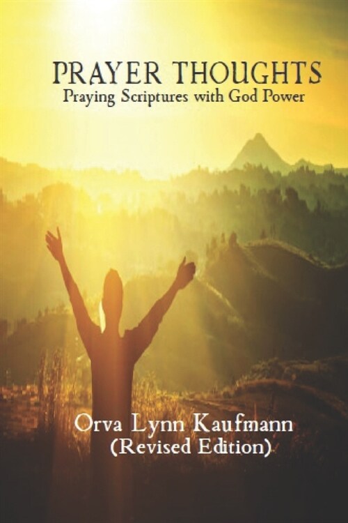 Prayer Thoughts: Praying Scriptures with God Power (Paperback)