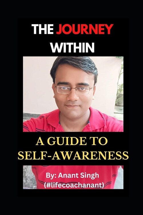 The Journey Within: A Guide to Self-Awareness (Paperback)