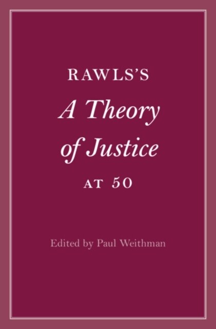 Rawls’s A Theory of Justice at 50 (Hardcover)