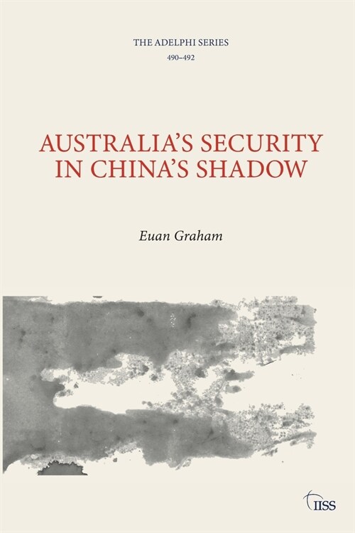 Australia’s Security in China’s Shadow (Paperback)