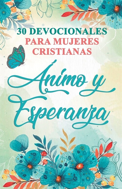 30 Devocionales para Mujeres Cristianas 햚imo y Esperanza (Paperback)