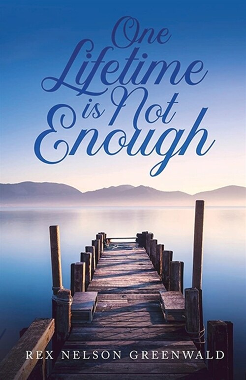 One Lifetime Is Not Enough (Paperback)