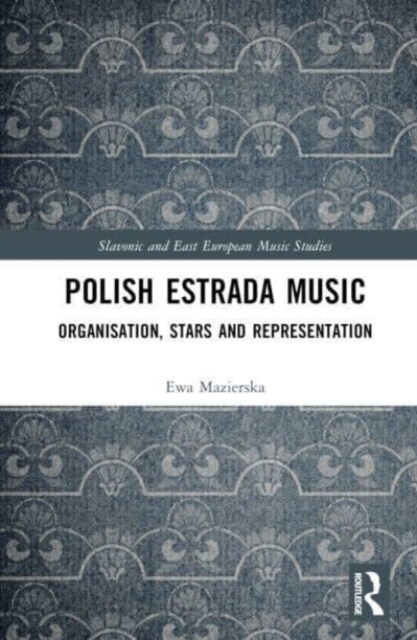 Polish Estrada Music : Organisation, Stars and Representation (Hardcover)