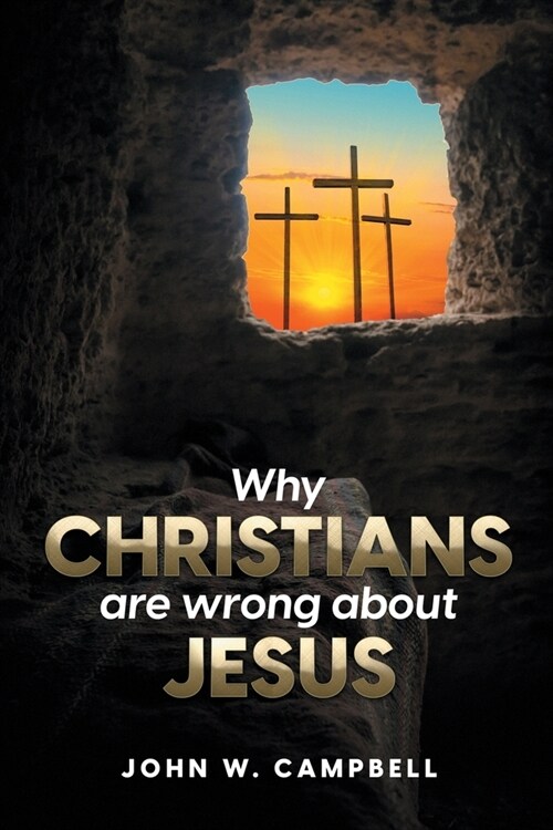 Why Christians are wrong about Jesus (Paperback)