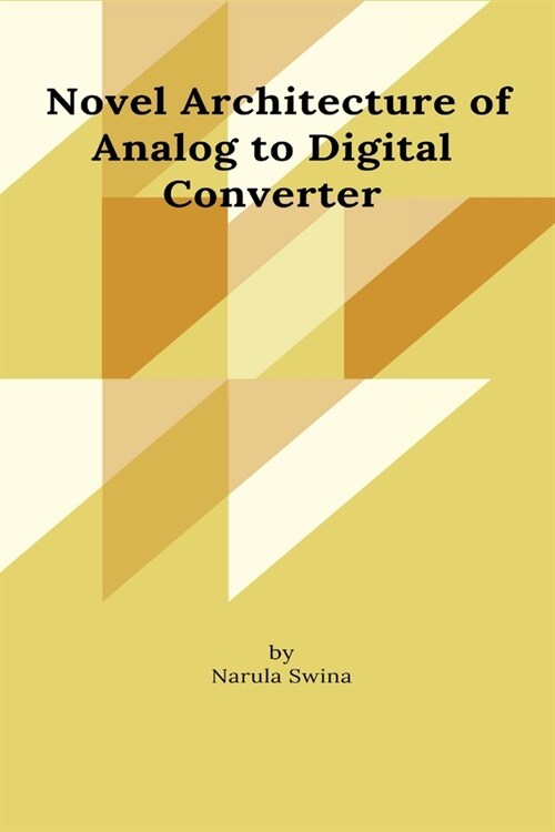 Novel Architecture of Analog to Digital Converter (Paperback)
