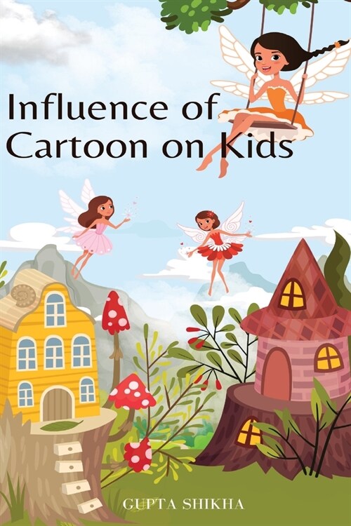 Influence of cartoon on kids (Paperback)