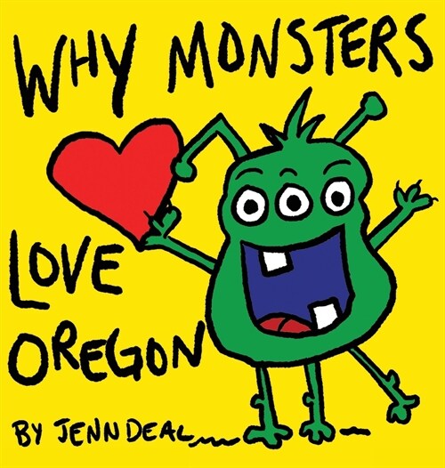 Why Monsters Love Oregon (Hardcover)