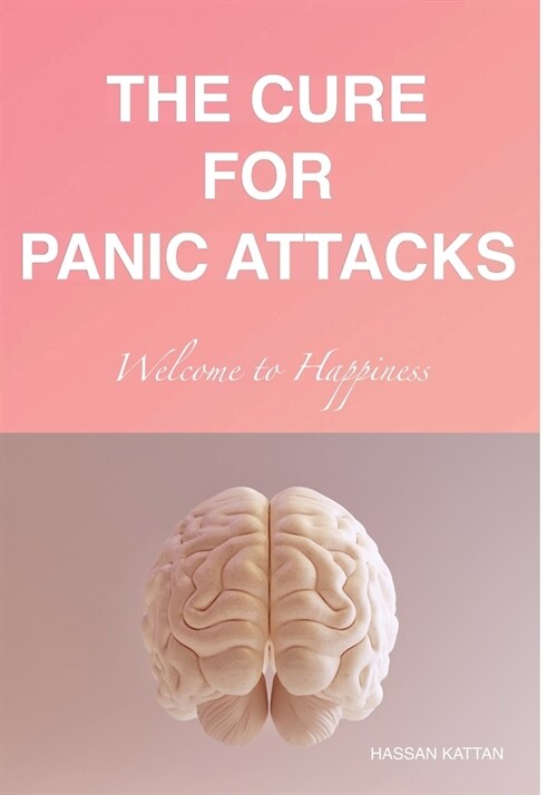 The Cure For Panic Attacks (Paperback)