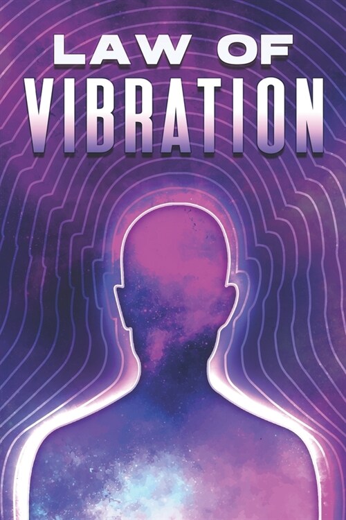 Law of Vibration: Laws of the Universe #2 (Paperback)