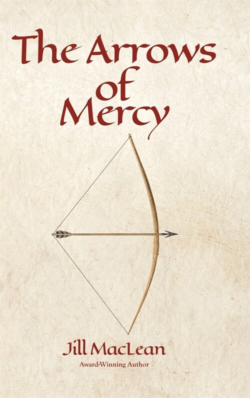 The Arrows of Mercy (Hardcover)