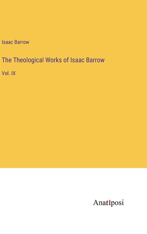 The Theological Works of Isaac Barrow: Vol. IX (Hardcover)