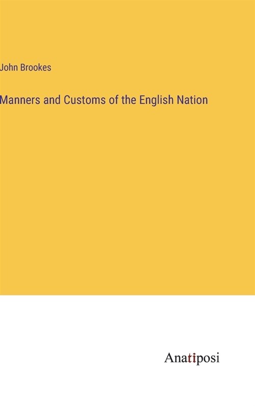 Manners and Customs of the English Nation (Hardcover)