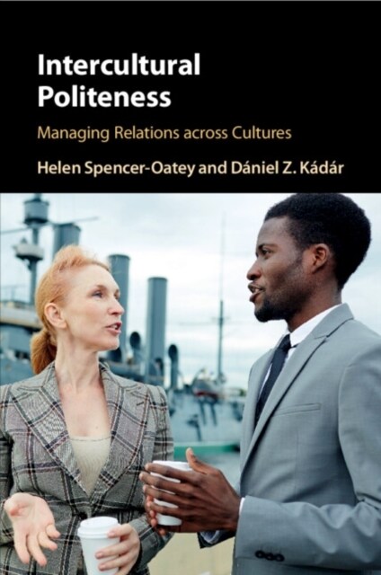 Intercultural Politeness : Managing Relations across Cultures (Paperback)