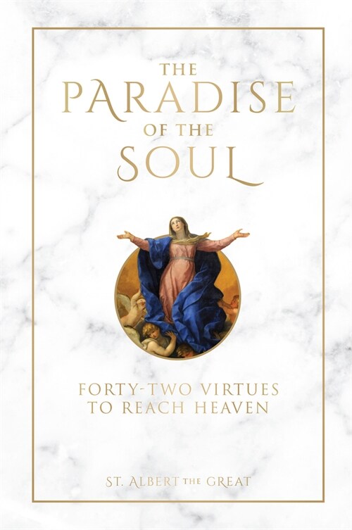 The Paradise of the Soul: Forty-Two Virtues to Reach Heaven (Hardcover)