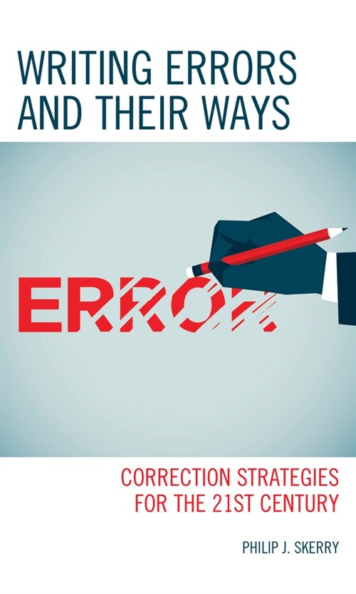 Writing Errors and Their Ways: Correction Strategies for the 21st Century (Hardcover)