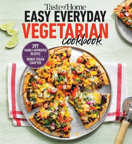 Taste of Home Easy Everyday Vegetarian Cookbook: 297 Fresh, Delicious Meat-Less Recipes for Everyday Meals (Paperback)
