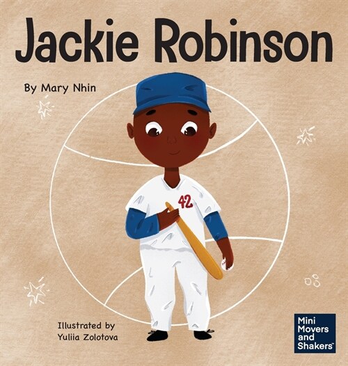 Jackie Robinson: A Kids Book About Using Grit and Grace to Change the World (Hardcover)