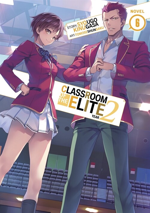Classroom of the Elite: Year 2 (Light Novel) Vol. 6 (Paperback)