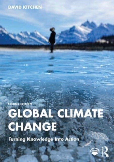 Global Climate Change : Turning Knowledge Into Action (Paperback, 2 ed)