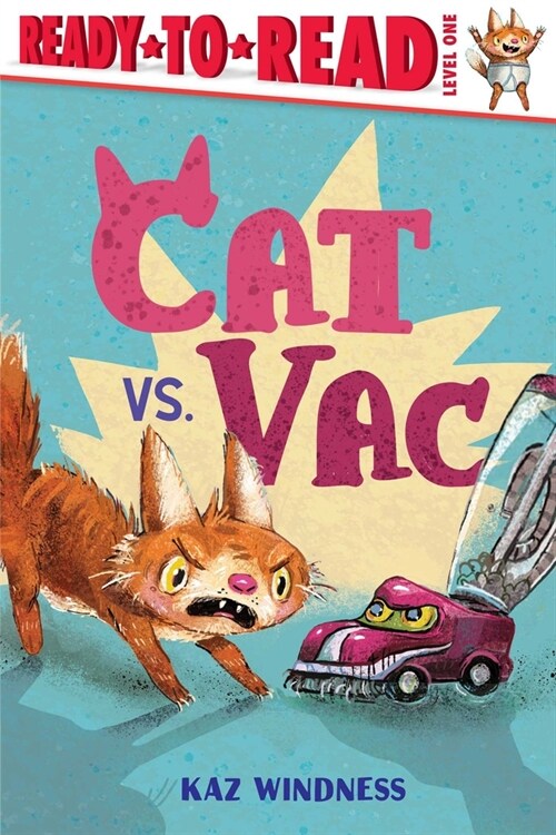 Cat vs. Vac: Ready-To-Read Level 1 (Hardcover)