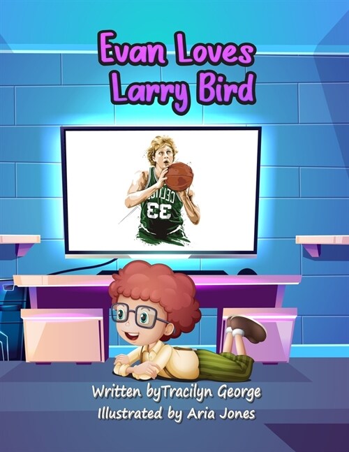 Evan Loves Larry Bird (Paperback)