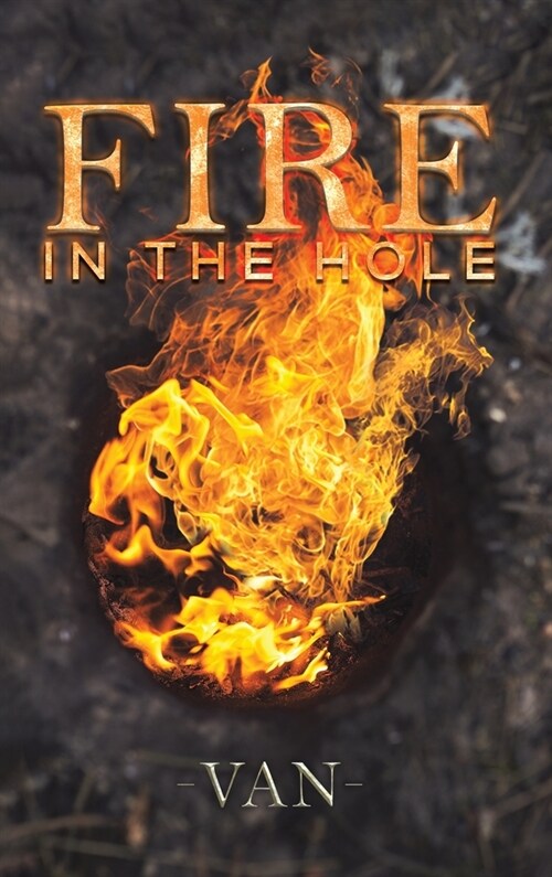 Fire in the Hole (Hardcover)