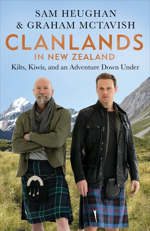 Clanlands in New Zealand : Kiwis, Kilts, and an Adventure Down Under (Hardcover)