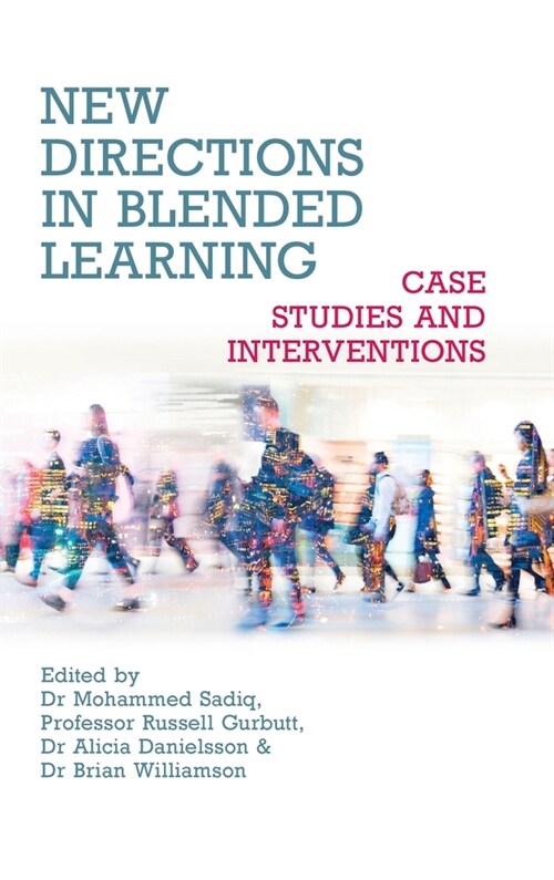 New Directions in Blended Learning - Case Studies and Interventions (Hardcover)