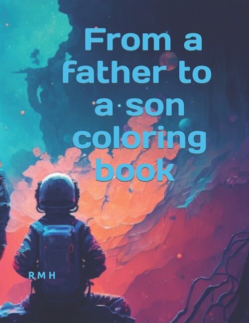 From a father to a son coloring book (Paperback)