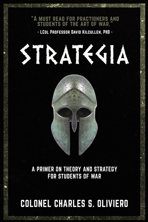 Strategia: A Primer on Theory and Strategy for Students of War (Paperback)