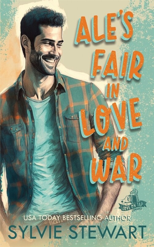 Ales Fair in Love and War: An Enemies-to-Lovers Romance (Paperback)