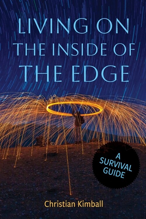 Living on the Edge of the Inside: A Survival Guide (Paperback)