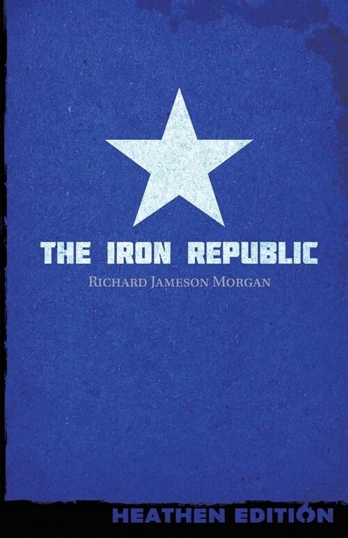 The Iron Republic (Heathen Edition) (Paperback)