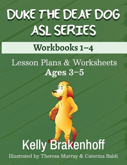 Duke the Deaf Dog ASL Series Ages 3-5: Lesson Plans & Worksheets Workbooks 1-4 (Paperback)