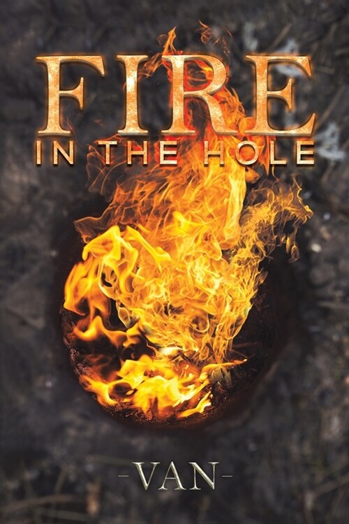 Fire in the Hole (Paperback)